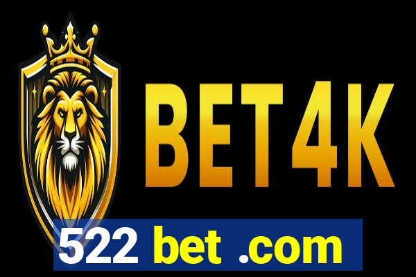 522 bet .com